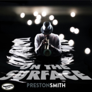 Smith Preston - On The Surface in the group OTHER / Övrigt / at Bengans Skivbutik AB (3225095)