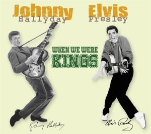 Johnny Hallyday - When We Were Kings in the group CD / Pop-Rock,Övrigt at Bengans Skivbutik AB (3233666)