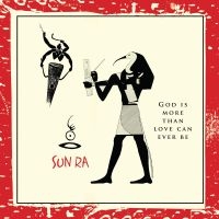 Sun Ra - God Is More Than Love Will Ever Be in the group CD / Jazz at Bengans Skivbutik AB (3234517)