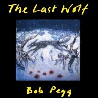 Pegg Bob - Last Wolf in the group CD / Pop-Rock at Bengans Skivbutik AB (3234560)