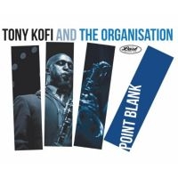 Kofi Tony & The Organisation - Point Blank in the group CD / Jazz at Bengans Skivbutik AB (3247680)