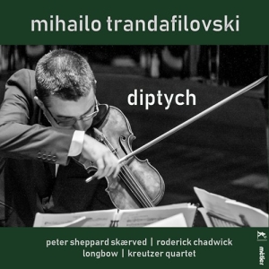 Trandafilovski Mihailo - Diptych in the group OUR PICKS / Christmas gift tip CD at Bengans Skivbutik AB (3247730)