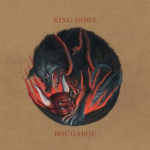 King Howl - Rougarou - Ltd.Ed. in the group VINYL / Hårdrock at Bengans Skivbutik AB (3249276)