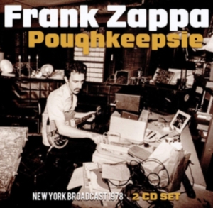 Frank Zappa - Poughkeepsie (2 Cd Broadcast 1978) in the group CD / Pop-Rock at Bengans Skivbutik AB (3262053)