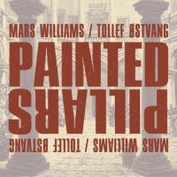 Williams Mars & Tollef Östvang - Painted Pillars in the group CD / Jazz at Bengans Skivbutik AB (3264698)