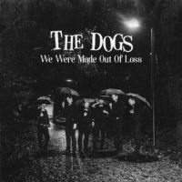 Dogs - We Were Made Out Of Loss Ep in the group VINYL / Pop-Rock at Bengans Skivbutik AB (3264702)