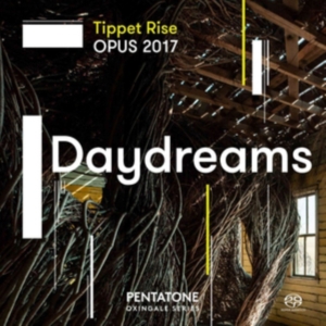 Various - Tippet Rise Opus 2017 Daydreams in the group MUSIK / SACD / Klassiskt at Bengans Skivbutik AB (3265342)