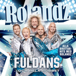 Rolandz - Fuldans... Och Hela Rubbet in the group CD / Dansband-Schlager,Pop-Rock,Svensk Musik at Bengans Skivbutik AB (3265917)