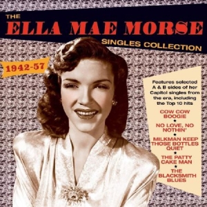 Morse Ella Mae - Singles Collection 1942-57 in the group CD / Pop-Rock at Bengans Skivbutik AB (3266665)