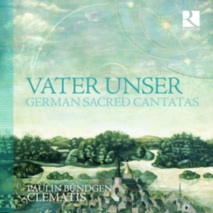 Various - Vater Unser: German Sacred Cantatas in the group Externt_Lager / at Bengans Skivbutik AB (3266798)