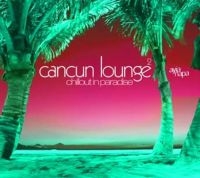 Various Artists - Cancun Lounge 2 in the group CD / Pop-Rock,RnB-Soul at Bengans Skivbutik AB (3277903)