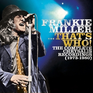 Miller Frankie - That's Who! The Complete Chrysalis Recordings (1973-1980) in the group CD / Pop-Rock at Bengans Skivbutik AB (3301586)