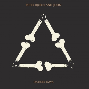 Peter Bjorn And John - Darker Days (Vinyl) in the group VINYL / Dance-Techno,Pop-Rock at Bengans Skivbutik AB (3305273)