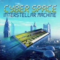 Cyber Space - Interstellar Machine - Ltd.Ed. in the group CD / Dance-Techno at Bengans Skivbutik AB (3309396)