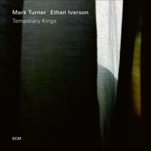 Turner Mark Iverson Ethan - Temporary Kings in the group CD / Jazz at Bengans Skivbutik AB (3310355)