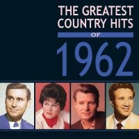 Various Artists - Greatest Country Hits Of 1962 in the group CD / Country at Bengans Skivbutik AB (3310613)