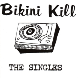 Bikini Kill - Singles in the group OTHER /  at Bengans Skivbutik AB (3314158)