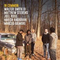 Stevens Matthew & Walter Smith Iii - In Common: in the group CD / Jazz at Bengans Skivbutik AB (3317351)