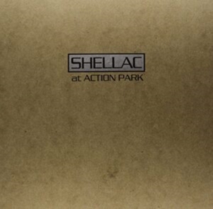 Shellac - At Action Park (Re-Issue) in the group Minishops / Shellac at Bengans Skivbutik AB (3321510)