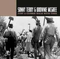 Terry Sonny And Brownie Mcghee - Just A Closer Walk With Thee in the group CD / Blues,Jazz at Bengans Skivbutik AB (3322092)