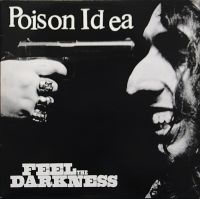 Poison Idea - Feel The Darkness - Deluxe 2Cd Set in the group CD / Pop-Rock at Bengans Skivbutik AB (3322131)