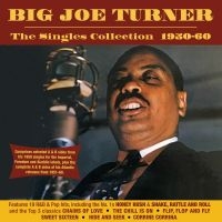 Turner Big Joe - Singles Collection 1950-60 in the group CD / Blues,Jazz at Bengans Skivbutik AB (3322204)