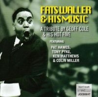 Cole Geoff & His Hot Five - Fats Waller & His MusicA Tribute in the group CD / Jazz at Bengans Skivbutik AB (3330049)