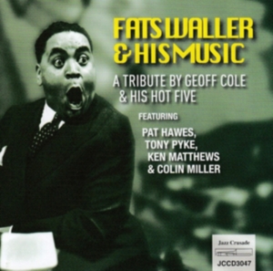 Cole Geoff & His Hot Five - Fats Waller & His MusicA Tribute in the group CD / Jazz at Bengans Skivbutik AB (3330049)