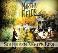 Fields Martha - Southern White Lies in the group CD / Country at Bengans Skivbutik AB (3331530)