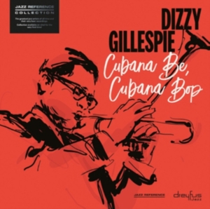 Dizzy Gillespie - Cubana Be, Cubana Bop in the group VINYL / Jazz,Pop-Rock at Bengans Skivbutik AB (3332910)