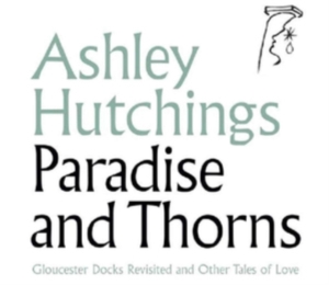 Hutchings Ashley - Paradise And Thorns in the group CD / Pop-Rock at Bengans Skivbutik AB (3335448)