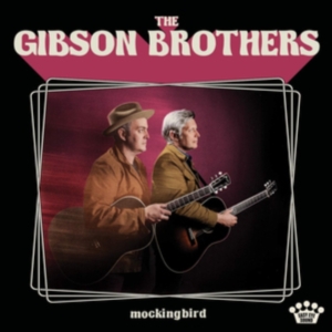 The Gibson Brothers - Mockingbird (Vinyl) in the group VINYL / Country,Pop-Rock at Bengans Skivbutik AB (3339767)