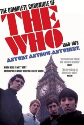 Andy Neill - Complete Chronicle Of The Who 1958-1978. Anyway Anyhow Anywhere (New Ed.) in the group CDON - Exporterade Artiklar_Manuellt / Böcker_CDON_Exporterade at Bengans Skivbutik AB (3403767)