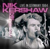 Kershaw Nik - Live In Germany 1984 in the group CD / Pop-Rock at Bengans Skivbutik AB (3466425)