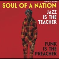 Soul Jazz Records Presents - Soul Of A Nation: Jazz Is The Teach in the group VINYL / Jazz,RnB-Soul at Bengans Skivbutik AB (3469978)