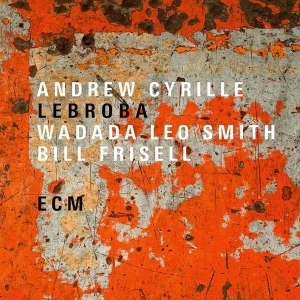 Cyrille Andrew Smith Wadada Leo - Lebroba in the group CD / Jazz at Bengans Skivbutik AB (3470027)