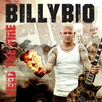 Billybio - Feed The Fire in the group CD / Hårdrock,Pop-Rock at Bengans Skivbutik AB (3471972)