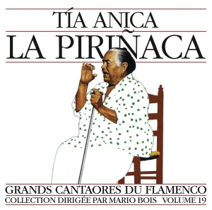 Tia La Pirinaca Anica - Grands Cantaores Du Flamenco - Volume 19 in the group CD / World Music at Bengans Skivbutik AB (3478209)