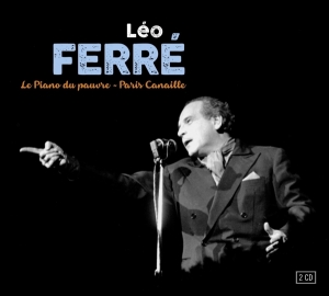 Leo Ferre - Le Piano Du Pauvre/Paris Canaille in the group CD / Pop-Rock at Bengans Skivbutik AB (3478256)