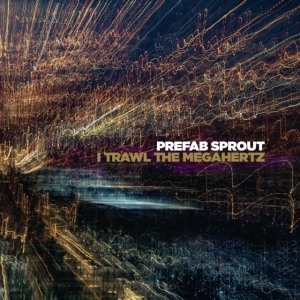 Prefab Sprout - I Trawl The Megahertz in the group Minishops / Prefab Sprout at Bengans Skivbutik AB (3484889)