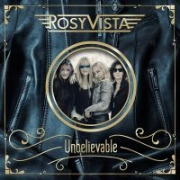 Rosy Vista - Unbelievable in the group CD / Hårdrock at Bengans Skivbutik AB (3486032)