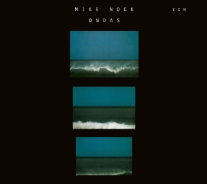 Nock Mike - Ondas in the group OUR PICKS / Classic labels / ECM Records at Bengans Skivbutik AB (3486079)