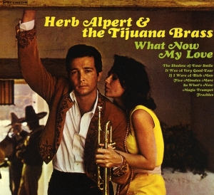 Herb Alpert & The Tijuana Bras - What Now My Love in the group CD / Jazz at Bengans Skivbutik AB (3489592)