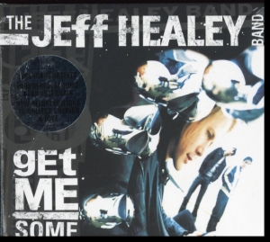 Jeff Healey Band - Get Me Some in the group CD / Blues,Country,Pop-Rock at Bengans Skivbutik AB (3489797)