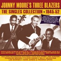 Moore Johnny And Three Blazers - Singles Collection 1945-52 in the group CD / Pop-Rock,RnB-Soul at Bengans Skivbutik AB (3496132)