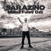 Sarazino - Mama Funny Day in the group CD / Jazz at Bengans Skivbutik AB (3505398)