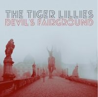 Tiger Lillies - Devils Fairground in the group CD / Pop-Rock at Bengans Skivbutik AB (3511066)