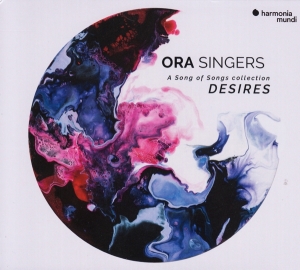 Ora Singers - Desires - A Song Of Song Collection in the group CD / Klassiskt,Övrigt at Bengans Skivbutik AB (3519659)