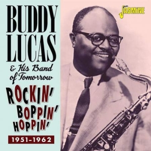 Lucas Buddy And His Band Of Tomorro - Rockin',Boppin' & Hoppin' (1951-62) in the group CD / Pop-Rock at Bengans Skivbutik AB (3522385)