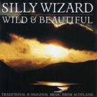 Silly Wizard - Wild And Beautiful in the group CD / Elektroniskt,World Music at Bengans Skivbutik AB (3529651)